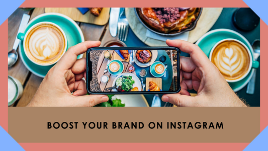  How to Boost Your Brand's Presence on Instagram