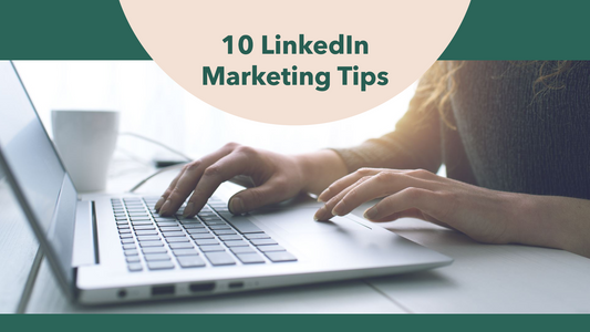 10 LinkedIn social media marketing strategies you need to know